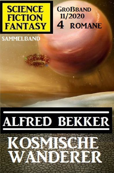 Cover von Kosmische Wanderer: Science Fiction Fantasy Großband 11/2020