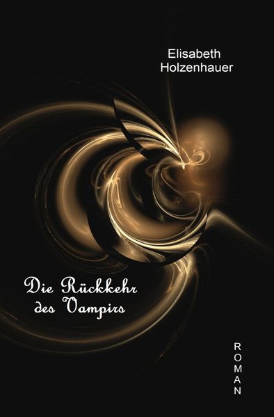 Cover von Die Abenteuer der Vampirin Ella Hager / Die Rückkehr des Vampirs