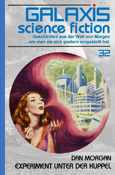 Cover von GALAXIS SCIENCE FICTION, Band 32: EXPERIMENT UNTER DER KUPPEL
