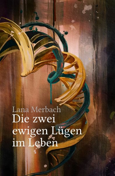 Cover von Die zwei ewigen Lügen im Leben