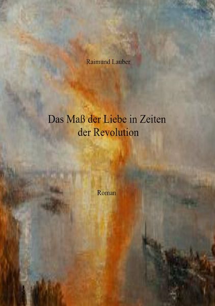 Cover von Das Maß der Liebe in Zeiten der Revolution