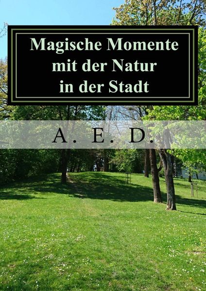 Cover von Magische Momente / Magische Momente mit der Natur in der Stadt