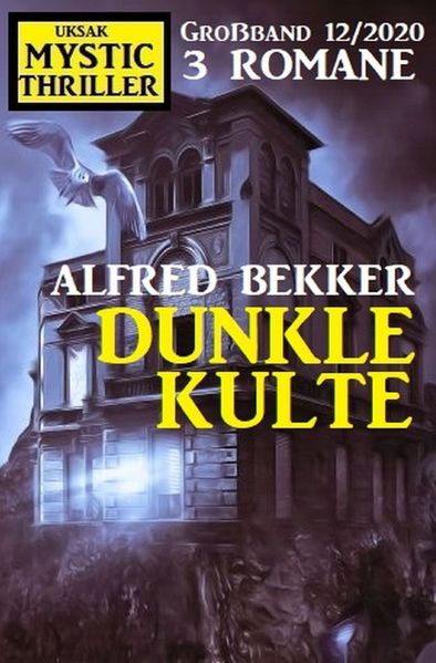 Cover von Dunkle Kulte: Mystic Thriller Großband 12/2020