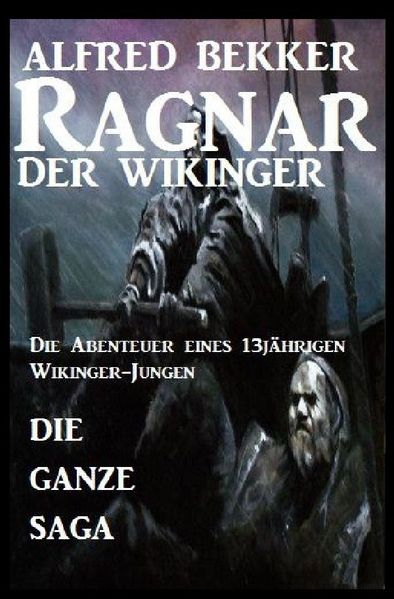 Cover von Die ganze Saga: Ragnar der Wikinger