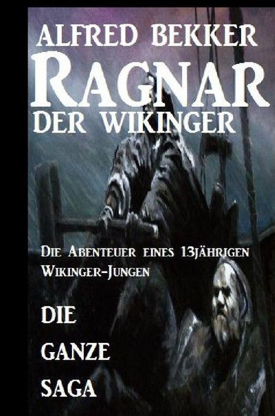 Cover von Die ganze Saga: Ragnar der Wikinger