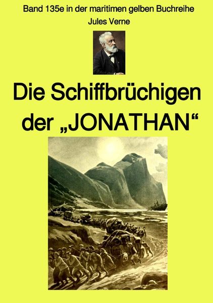 Cover von maritime gelbe Reihe bei Jürgen Ruszkowski / Die Schiffbrüchigen der „JONATHAN“ – Band 135e in der maritimen gelben Buchreihe bei Jürgen Ruszkowskki