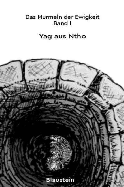 Cover von Das Murmeln der Ewigkeit / Yag aus Ntho. Das Murmeln der Ewigkeit. Band I
