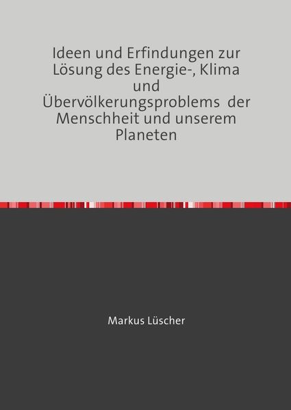 Cover von Biografie, Religion, Glaube und Philosophie und Erfindungen eines autistischen Erfinders und „Philosophen“ von M.Lüscher