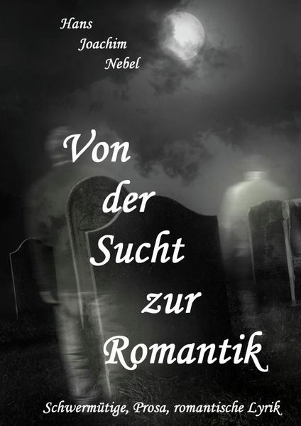 Cover von Von der Sucht zur Romantik