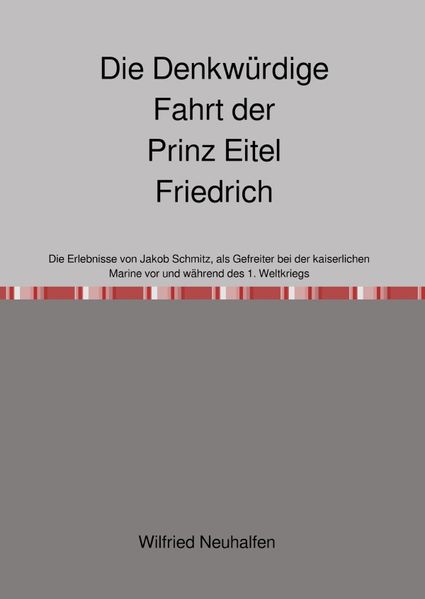 Cover von Die Denkwürdige Fahrt der Prinz Eitel Friedrich