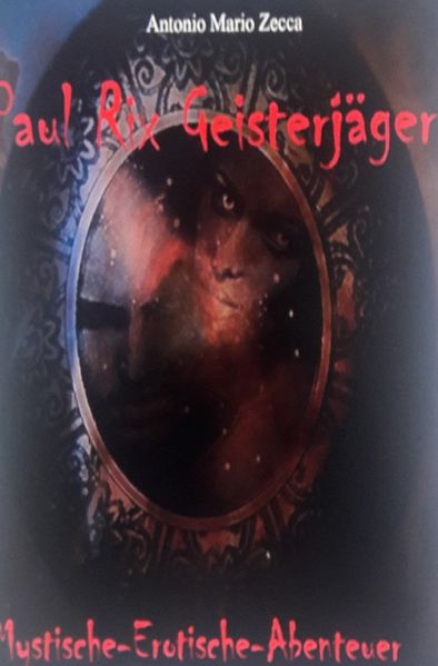 Cover von Paul Rix Geisterjäger Mystische Erotische Abenteuer