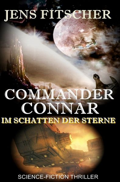 Cover von Commander Connar IM SCHATTEN DER STERNE
