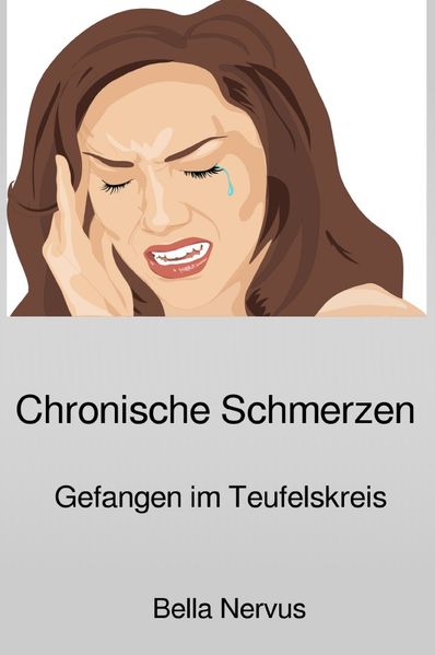 Cover von chronische Schmerzen / Chronische Schmerzen – Gefangen im Teufelskreis