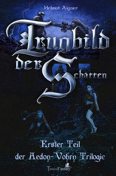 Cover von Aedon-Vohrn Trilogie / Trugbild der Schatten