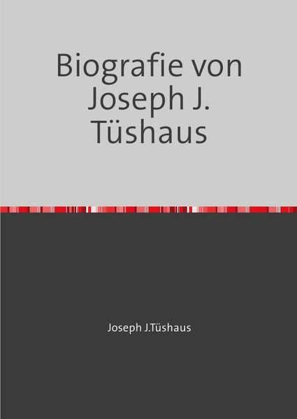 Cover von Biografie von Joseph J.Tüshaus