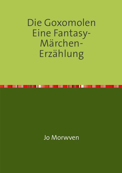 Cover von Die Goxomolen Eine Fantasy-Märchen-Erzählung