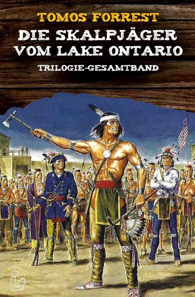 Cover von DIE SKALPJÄGER VOM LAKE ONTARIO – Trilogie-Gesamtband