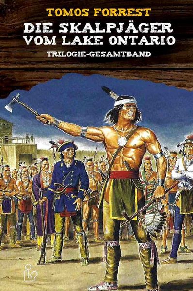 Cover von DIE SKALPJÄGER VOM LAKE ONTARIO – Trilogie-Gesamtband