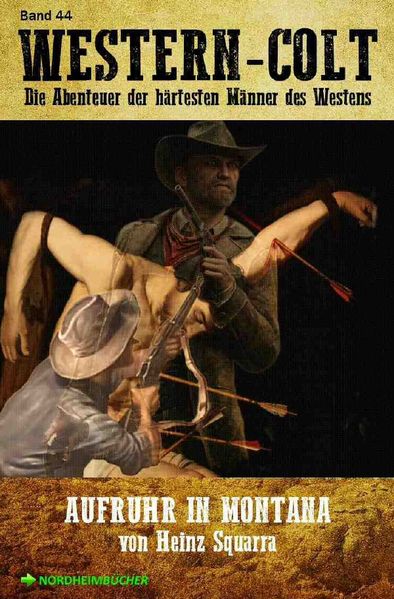 Cover von WESTERN-COLT, Band 44: AUFRUHR IN MONTANA