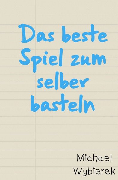 Cover von Das beste Spiel zum selber basteln