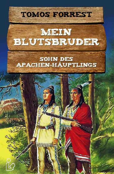 Cover von MEIN BLUTSBRUDER – SOHN DES APACHEN-HÄUPTLINGS