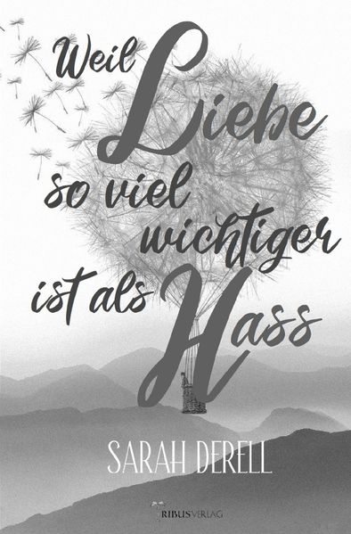 Cover von Weil Liebe so viel wichtiger ist als Hass