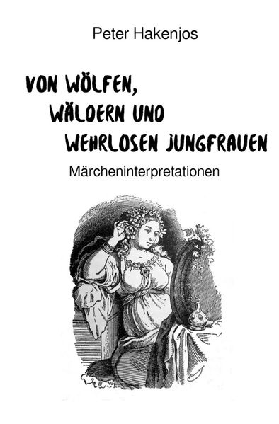 Cover von Von Wölfen, Wäldern und wehrlosen Jungfrauen