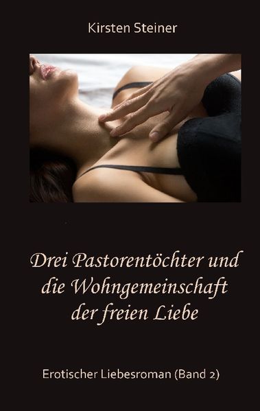 Cover von Drei Pastorentöchter und die Wohngemeinschaft der freien Liebe