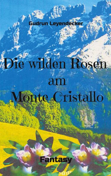 Cover von Die wilden Rosen am Monte Cristallo