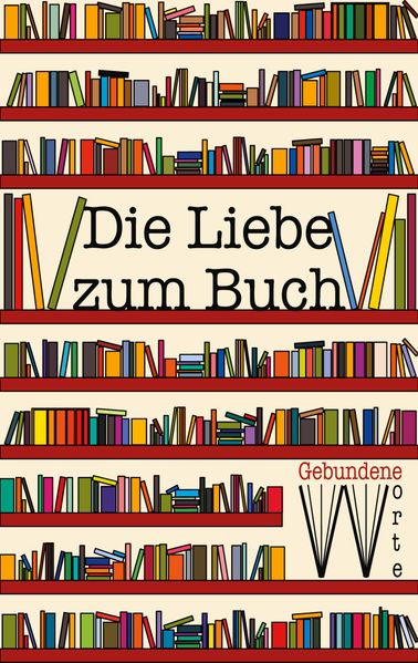 Cover von Die Liebe zum Buch