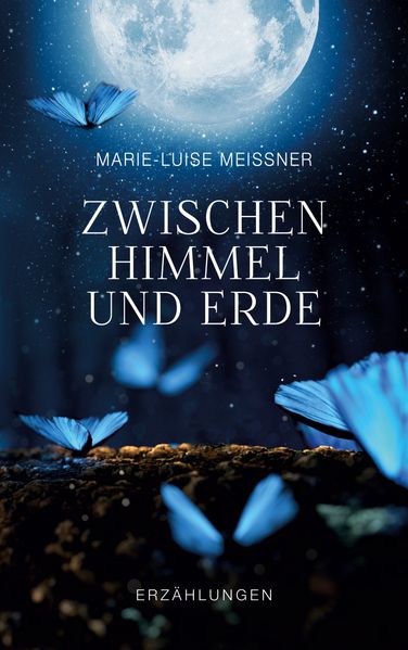 Cover von Zwischen Himmel und Erde – Erzählungen