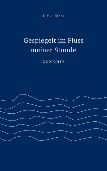 Cover von Gespiegelt im Fluss meiner Stunde