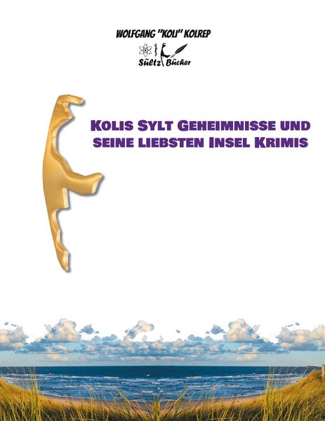 Cover von Kolis Sylt Geheimnisse und seine liebsten Insel Krimis