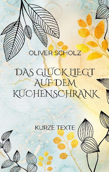 Cover von Das Glück liegt auf dem Küchenschrank