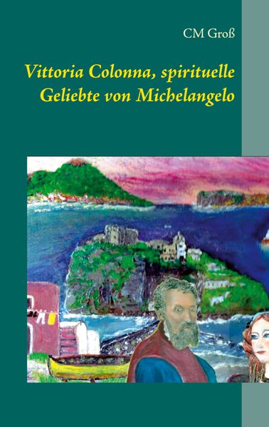 Cover von Vittoria Colonna, spirituelle Geliebte von Michelangelo