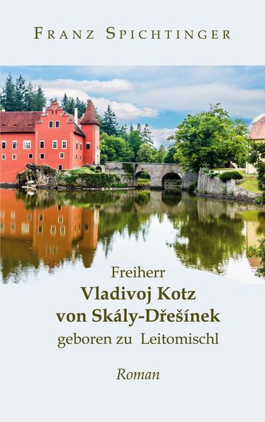 Cover von Freiherr Vladivoj Kotz von Skály-Dresínek, geboren zu Leitomischl
