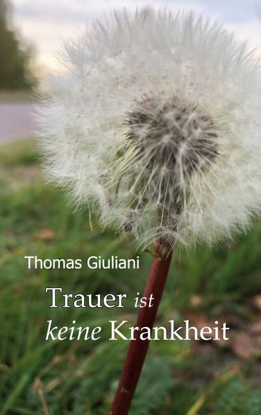 Cover von Trauer ist keine Krankheit