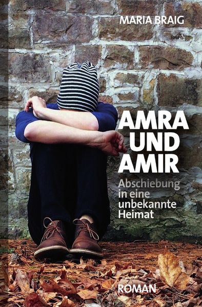Cover von Amra und Amir: Abschiebung in eine unbekannte Heimat