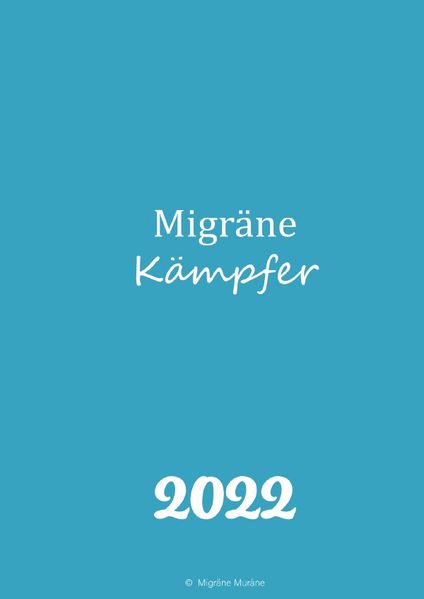 Cover von Kalender 2022 – Migräne Muräne – blau – Migräne Kämpfer
