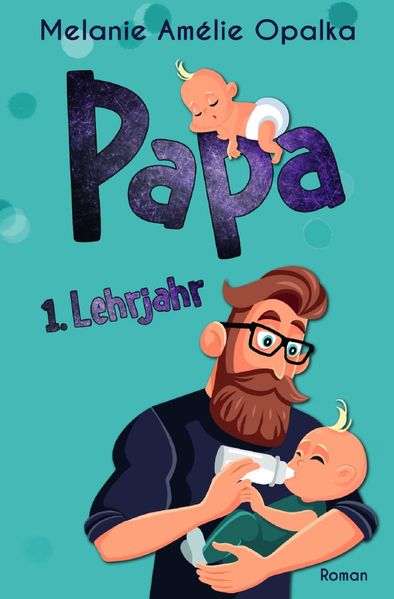 Cover von Papa – 1. Lehrjahr