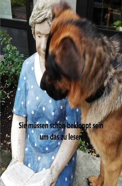 Cover von Sie müssen schon bekloppt sein um das zu lesen
