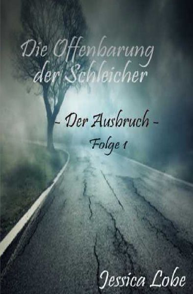 Cover von Die Offenbarung der Schleicher / Die Offenbarung der Schleicher – Der Ausbruch (Folge 1)