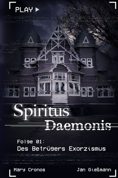 Cover von Spiritus Daemonis / Spiritus Daemonis – Folge 01: Des Betrügers Exorzismus