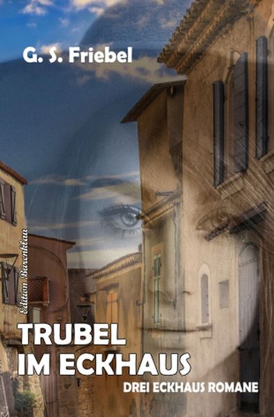 Cover von Trubel im Eckhaus: Drei Eckhaus Romane
