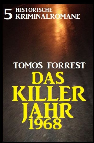 Cover von Das Killerjahr 1968: 5 historische Kriminalromane
