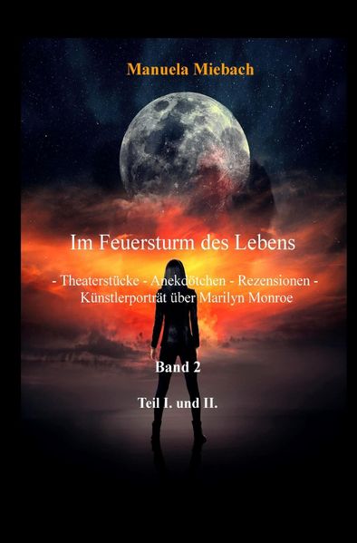 Cover von Belletristik / „Im Feuersturm des Lebens“ Band 2 Teil I. und Teil II.