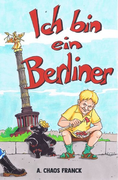 Cover von Das Triptychon der Existenz des Chaos / Ich bin ein Berliner