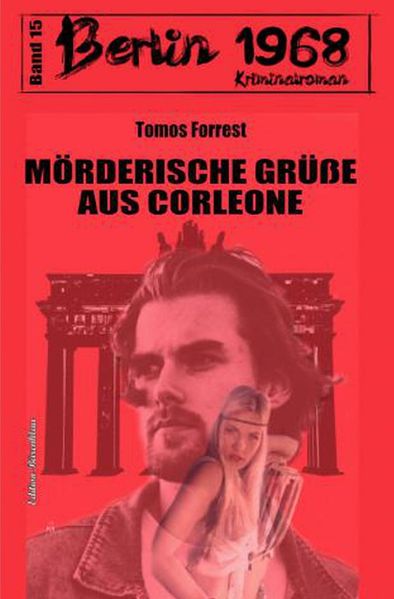 Cover von Mörderische Grüße aus Corleone Berlin 1968 Kriminalroman Band 15