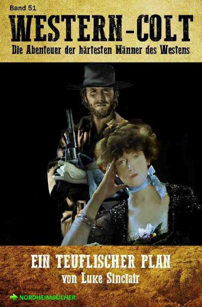 Cover von WESTERN-COLT, Band 51: EIN TEUFLISCHER PLAN