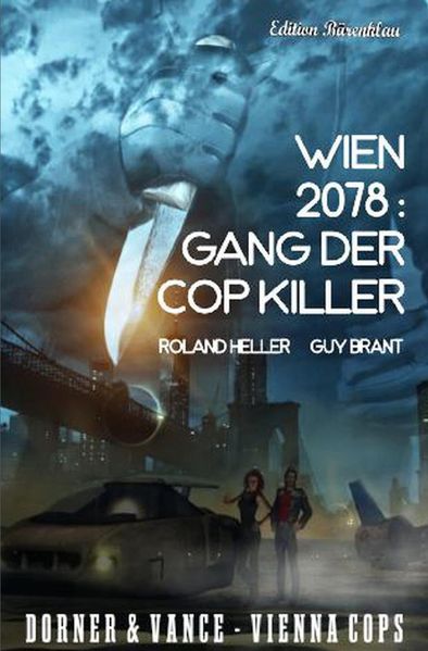 Cover von Wien 2078: Gang der Cop Killer Dorner und Vance – Vienna Cops